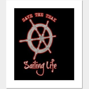 Save the Teak with Boat Captains Wheel and Sailing Life on the Back and the Azimuth Adventure Logo on Front Left Chest Posters and Art